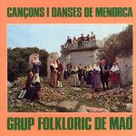 Grup Folkloric De Maó* - Cançons I Danses De Menorca (LP, Album, Gat)