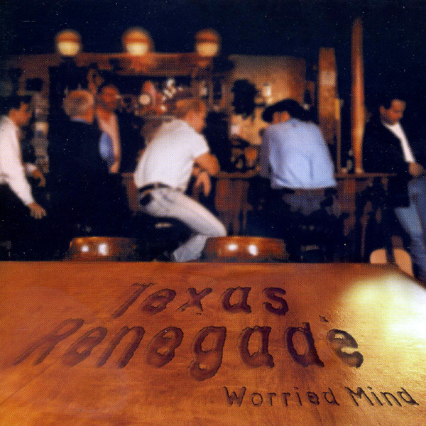 Texas Renegade (2) - Worried Mind (CD, Album)
