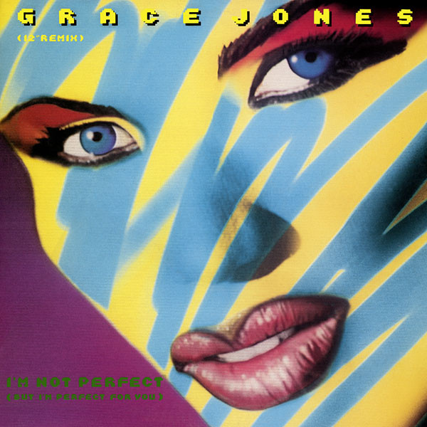 Grace Jones - I'm Not Perfect (But I'm Perfect For You) (12" Remix) (12")