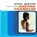 Aretha Franklin - Soul Sister (The Classic Aretha Franklin) (CD, Comp)