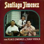 Santiago Jimenez* Con Flaco Jimenez Y Juan Viesca - Santiago Jimenez Con Flaco Jimenez Y Juan Viesca (LP)