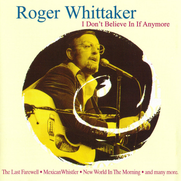 Roger Whittaker - I Don't Believe In If Anymore (CD, Comp)