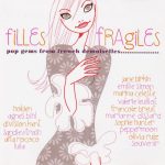 Various - Filles Fragiles* Pop Gems from French Demoiselles..... (CD, Comp)