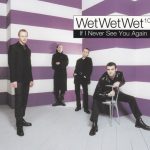Wet Wet Wet - If I Never See You Again (CD, Single)