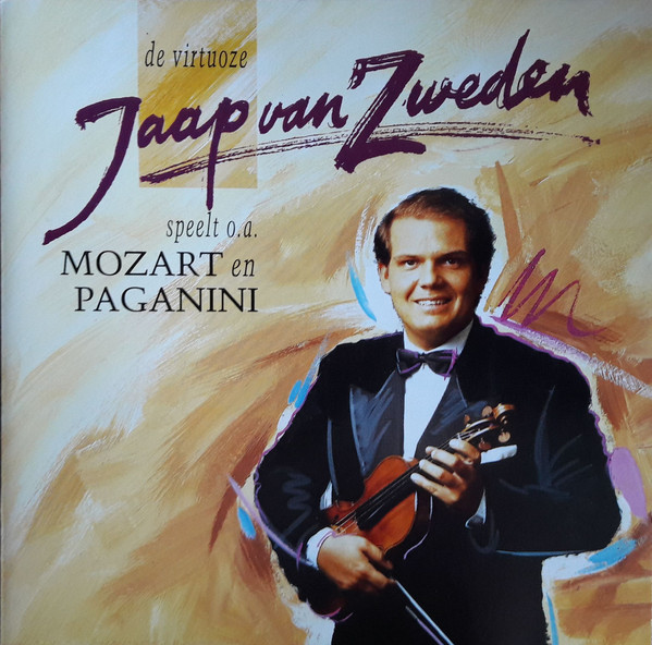 Jaap van Zweden - De Virtuoze Jaap Van Zweden Speelt O.A. Mozart En Paganini (CD, Album)