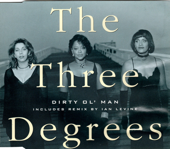 The Three Degrees - Dirty Ol' Man (CD, Maxi)