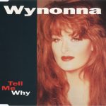 Wynonna - Tell Me Why (CD, Maxi)