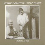 Stephane Grappelli* / Marc Fosset - Looking At You (CD, Album, RE)