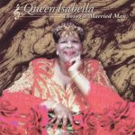 Queen Isabella - Loving A Married Man (CD, Album)