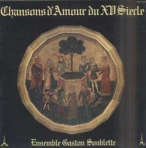 Ensemble Gaston Soublette - Chansons D'amour Du XVe Siecle (LP, Album, Mono)