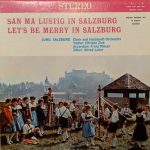 Jung Salzburg Choir And Jung Salzburg Hackbrett Orchestra, Elfriede Zick, Franz Rieser, Alfred Leiter - San Ma Lustig In Salzburg  (Let's Be Merry In Salzburg) (LP)