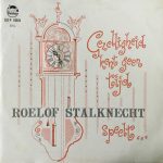 Roelof Stalknecht - Gezelligheid Kent Geen Tijd (10")