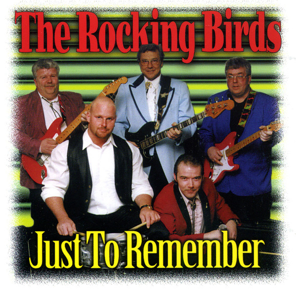 The Rocking Birds* - Just To Remember (CD)