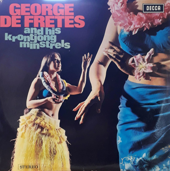 George de Fretes And His Krontjong Minstrels - George de Fretes And His Krontjong Minstrels (LP)