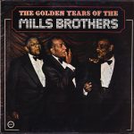 The Mills Brothers - The Golden Years Of The Mills Brothers (LP, Comp)