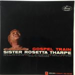 Sister Rosetta Tharpe - Gospel Train (LP, Album, Mono, RE)