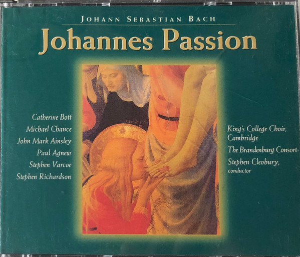 J.S. Bach*, Ainsley*, Richardson*, Bott*, Chance*, Agnew*, Varcoe*, The Choir Of King's College Cambridge*, The Brandenburg Consort*, Stephen Cleobury - Johannes Passion (2xCD, Album)