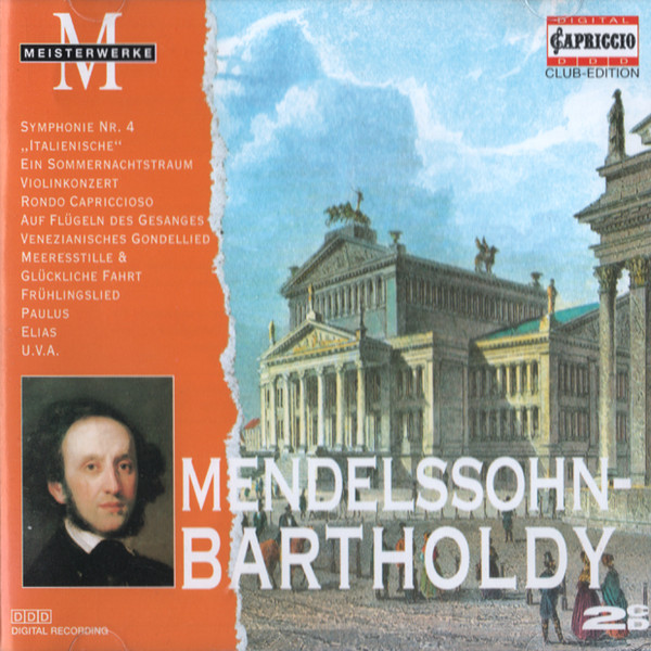 Felix Mendelssohn-Bartholdy - Symphonie Nr. 4 "Italienische", Ein Sommernachtstraum, Violinkonzert, Rondo Capriccioso, Auf Flügeln Des Gesanges, Venezianisches Gondellied, Meerestille & Glückliche Fahrt, Frühlingslied, Paulus, Elias, U.V.A. (2xCD, Comp, Club)