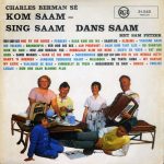 Charles Berman Met Sam Petzer - Charles Berman Sê Kom Saam - Sing Saam, Dans Saam (LP)