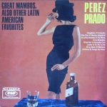 Perez Prado - Great Mambos, Also Other Latin American Favorites (LP, Album, RE)