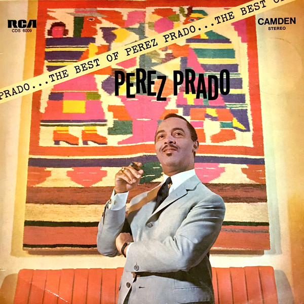 Perez Prado And His Orchestra - The Best Of Perez Prado (LP, Comp)
