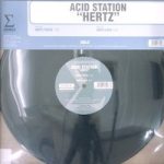 Acid Station - Hertz (12")