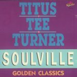 Titus Tee Turner* - Soulville (CD, Comp)