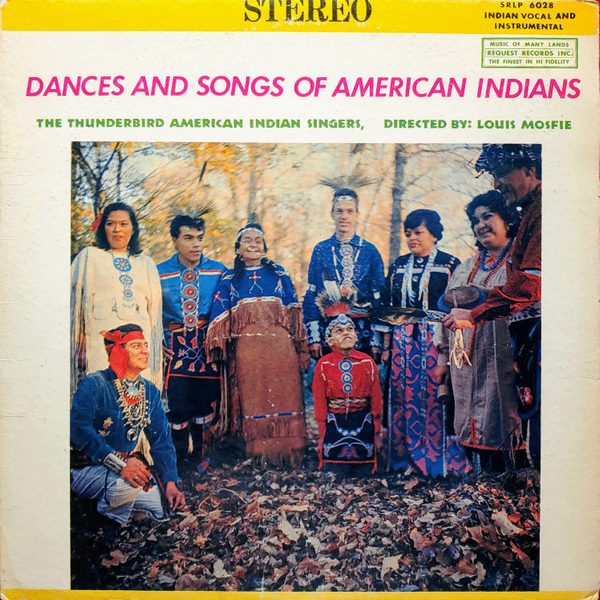 The Thunderbird American Indian Singers - Dances and Songs of American Indians (LP, Album)