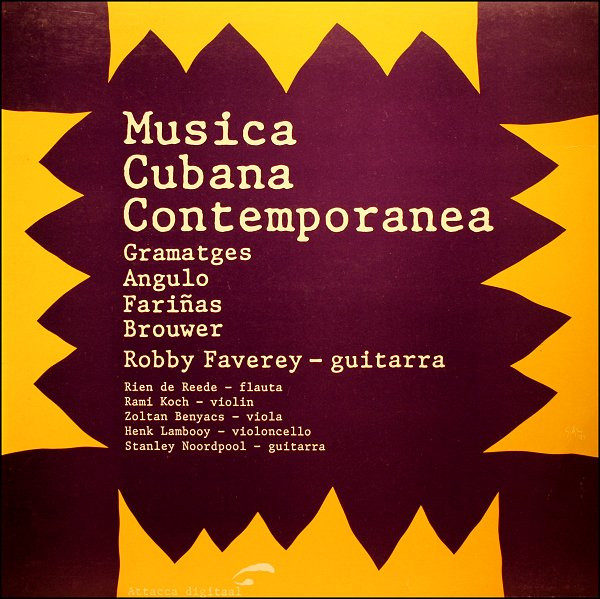 Robby Faverey / Gramatges*, Angulo*, Fariñas*, Brouwer* - Musica Cubana Contemporanea (LP, Album)