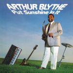 Arthur Blythe - Put Sunshine In It (LP, Album)