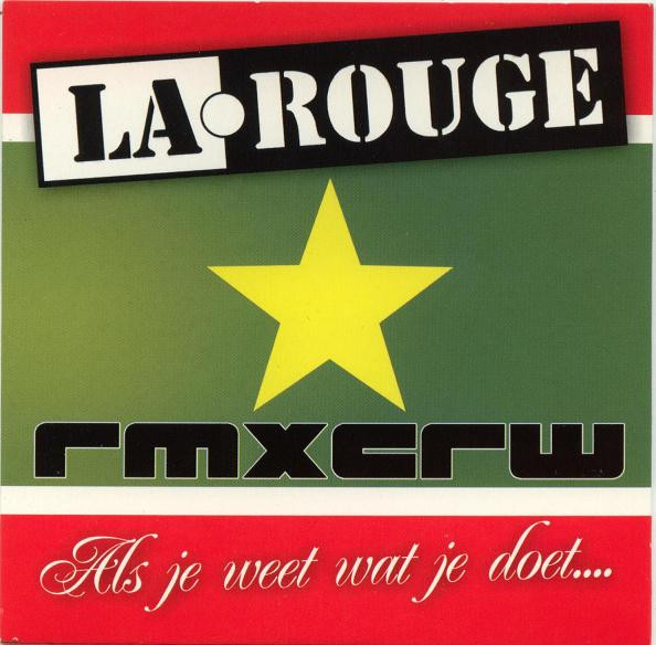 La Rouge Ft. Rmxcrw - Als Je Weet Wat Je Doet.... (CD, Single, Car)