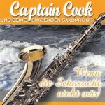 Captain Cook Und Seine Singenden Saxophone - Wenn Die Sehnsucht Nicht Wär' (CD, Album)