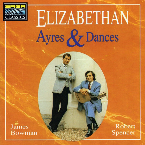 James Bowman (2) / Robert Spencer (2) - Elizabethan Ayres & Dances (CD, Album)