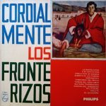 Los Fronterizos - Cordialmente, Los Fronterizos (LP, Album, Mono)