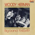 Woody Herman - Big Band 1945/49 (CD)