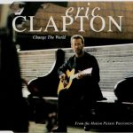Eric Clapton - Change The World (CD, Single)