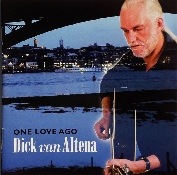 Dick van Altena - One Love Ago (CD, Album)