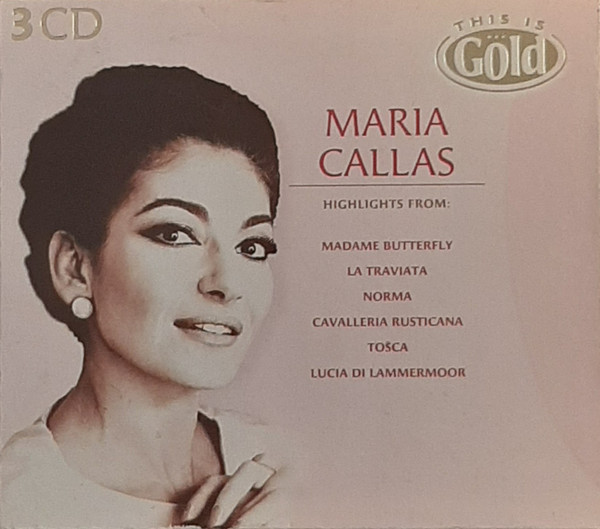 Maria Callas - This Is Gold (3xCD, Comp)