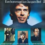 André van den Heuvel ● Jenny Arean ● Henk van Ulsen - Een Hommage Aan Jacques Brel (LP, Album, Gat)