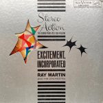Ray Martin And His Orchestra - Excitement, Incorporated (LP, Album)