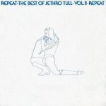 Jethro Tull - Repeat - The Best Of Jethro Tull - Vol. II (LP, Comp, RE)