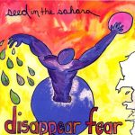 Disappear Fear - Seed In The Sahara (CD, Album)