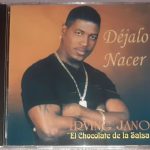 Irving Jano " El Chocolate De La Salsa" - Dejalo Nacer (CD, Album)