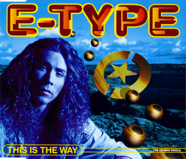 E-Type - This Is The Way (CD, Maxi)