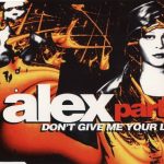 Alex Party - Don't Give Me Your Life (CD, Maxi)