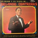 Orlando Contreras - Lo Mejor Y Lo Nueve De... Orlando Contreras (LP)
