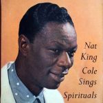 Nat King Cole With The First Church Of Deliverance Choir* - Sings Spirituals (LP, Album, Mono)