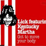 Lick Featuring Kentucky Martha - Got To Move Your Body (CD, Maxi)