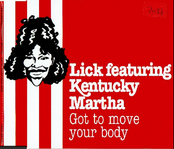 Lick Featuring Kentucky Martha - Got To Move Your Body (CD, Maxi)