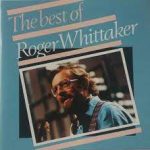 Roger Whittaker - The Best Of Roger Whittaker (CD, Comp, RE)